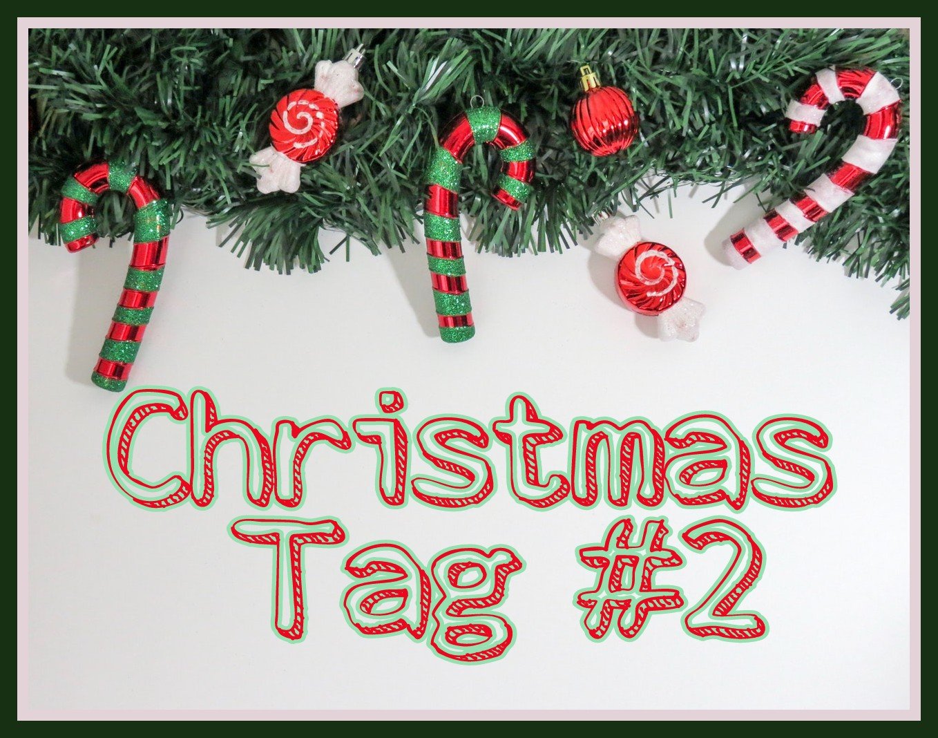 Christmas Tag #2 title on a Christmas themed background with candy canes and sweets.