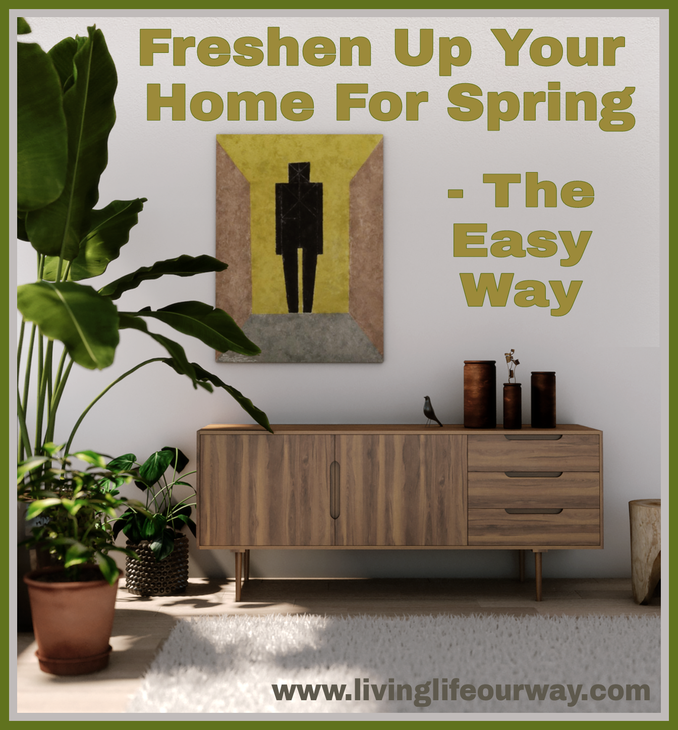Freshen Up Your Home For Spring- The Easy Way title with picture of a tidy well designed living room
