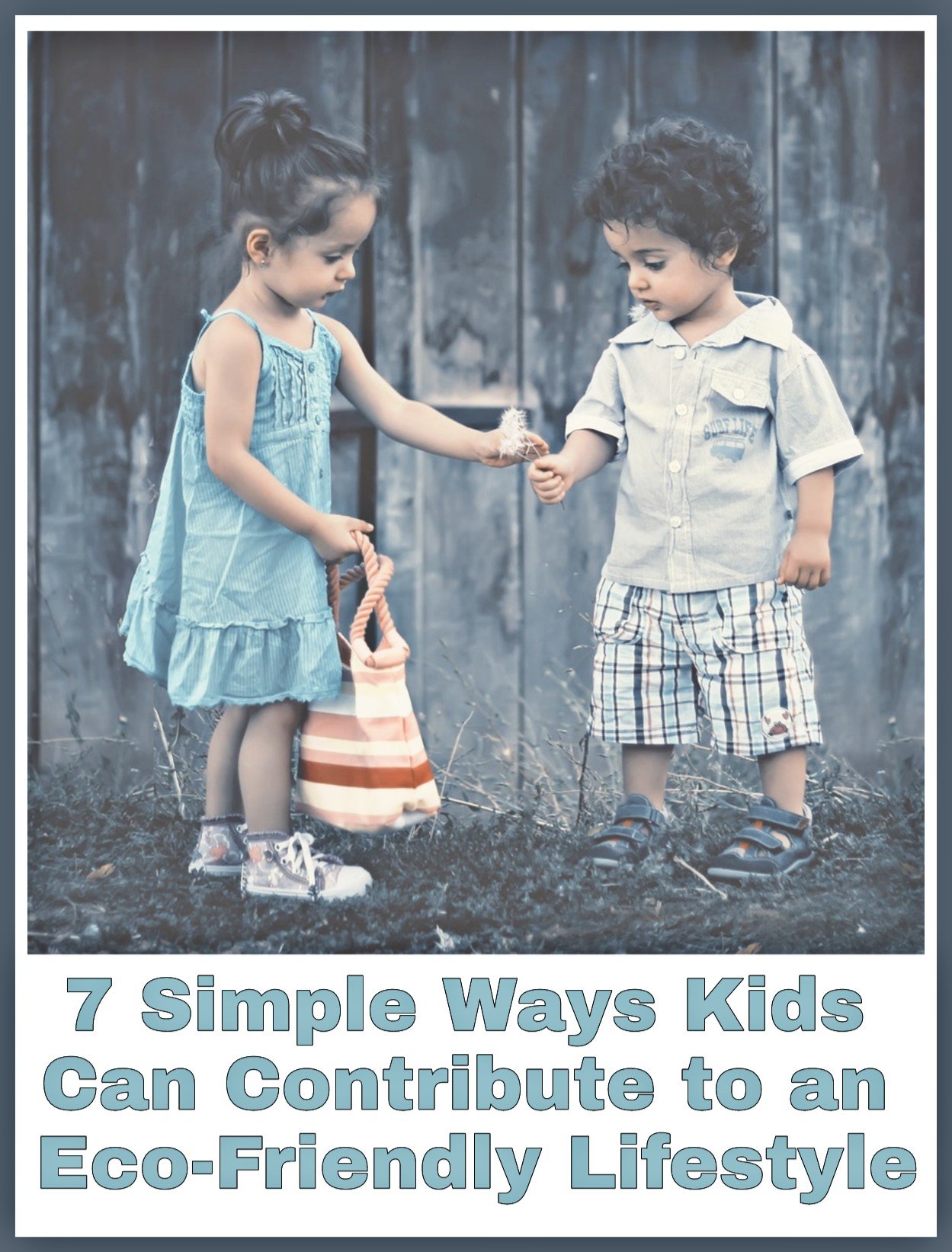 7 Simple Ways Kids Can Contribute to an Eco-Friendly Lifestyle title with image of two children