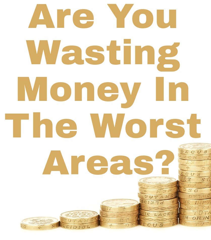 Are You Wasting Money In The Worst Areas? title with image of piles of coins 