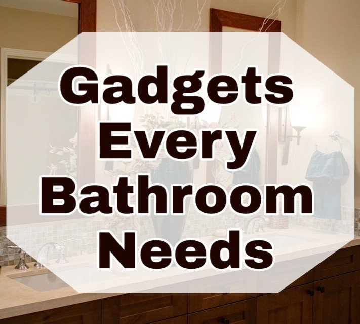 Gadgets Every Bathroom Needs with faded image of bathroom as background