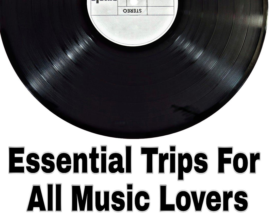 Essential Trips For All Music Lovers title record image above