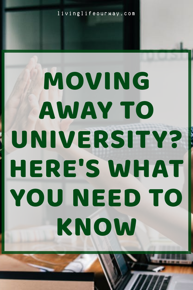 Moving Away to University? Here's What You Need to Know