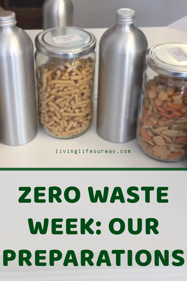 Zero Waste Week: Our Preparations
