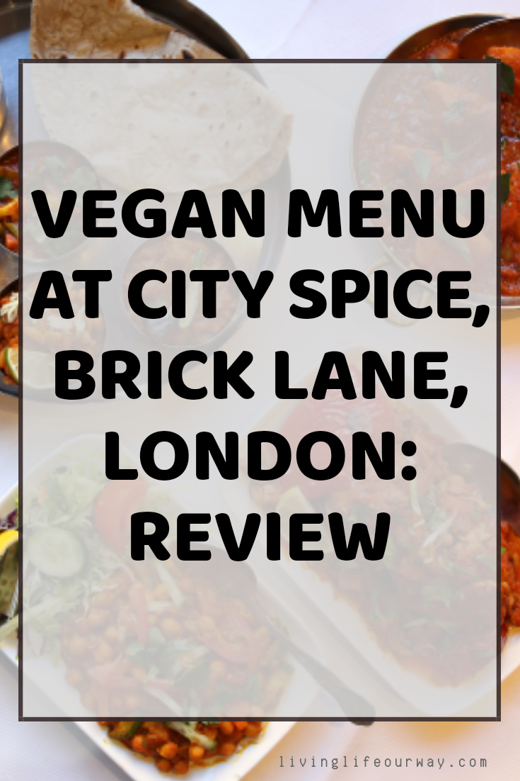 Vegan Menu at City Spice, Brick Lane, London: Review