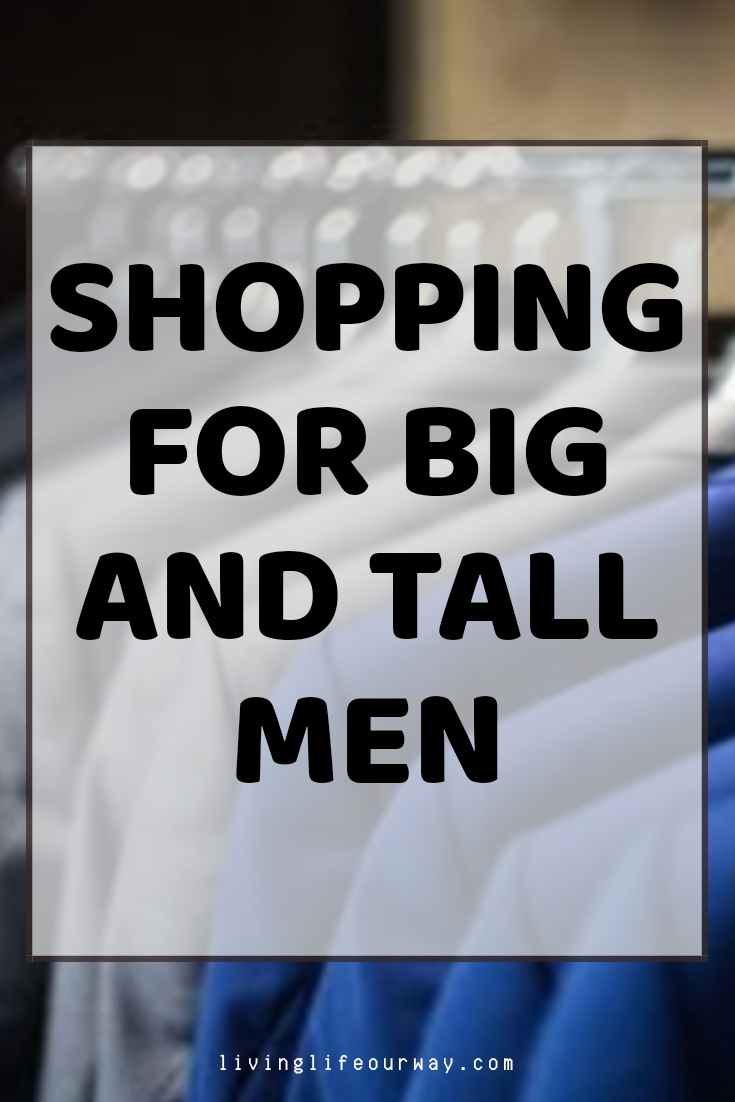 Shopping for Big and Tall Men