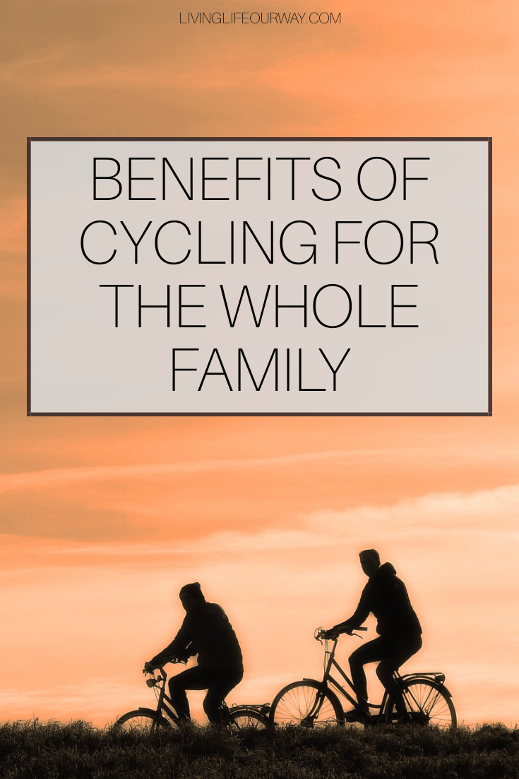 Benefits Of Cycling For The Whole Family
