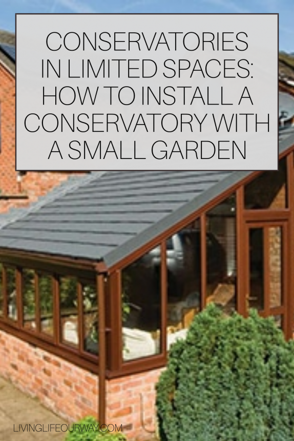 Conservatories in Limited Spaces: How to Install a Conservatory with a Small Garden