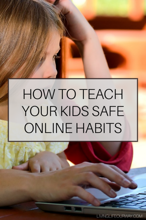 How To Teach Your Kids Safe Online Habits