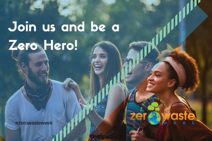 Join us and be a hero #zerowasteweek