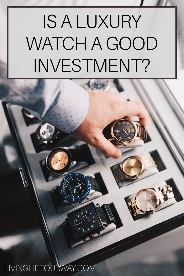 Is A Luxury Watch A Good Investment?