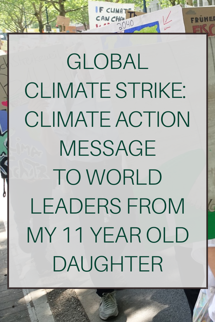 Global Climate Strike: Climate Action Message to World Leaders From My 11 Year Old Daughter