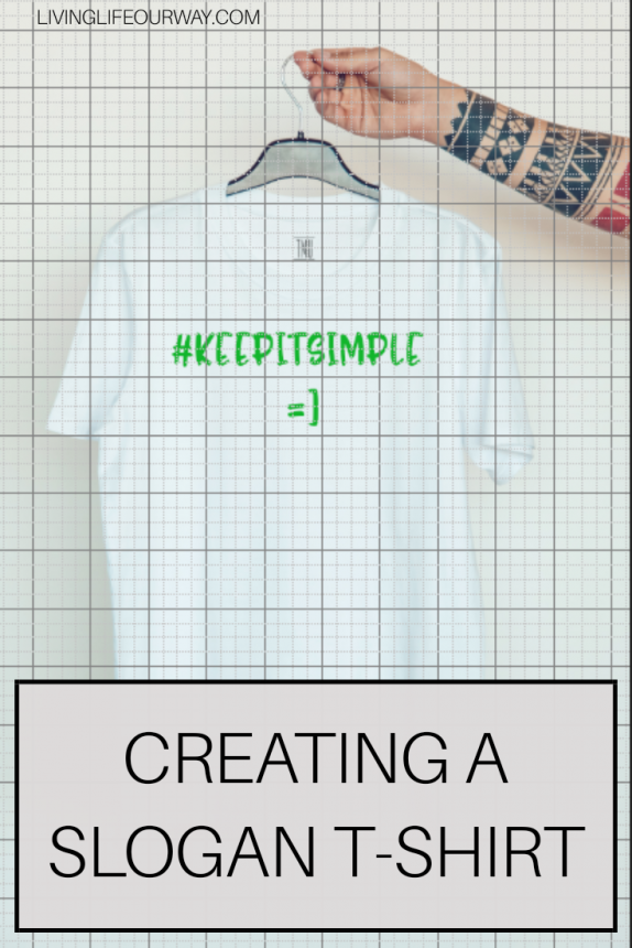 Creating A Slogan tee #keepitsimple