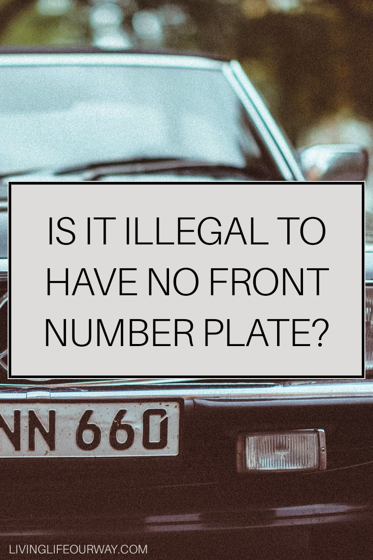 Is it illegal to have no front number plate?