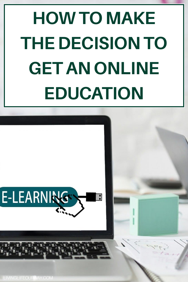 How to Make the Decision to Get an Online Education