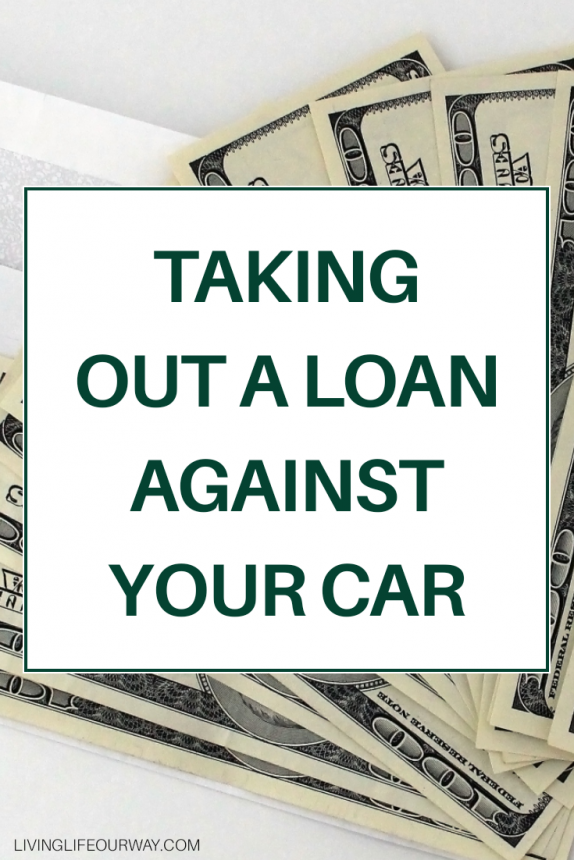 Taking Out A Loan Against Your Car