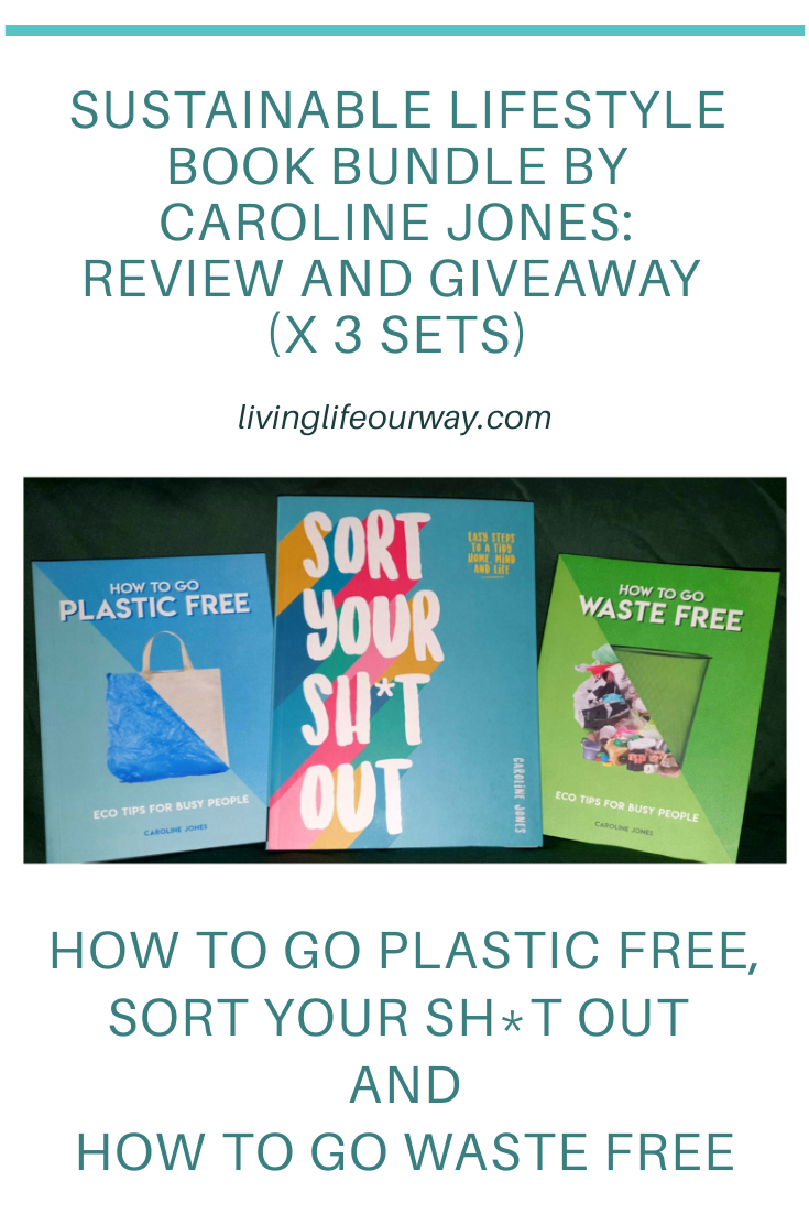 Win A Bundle of Sustainable Lifestyle Books (Total RRP £31.97) x 3 sets to giveaway. How to Go Waste Free, How to Go Plastic Free and Sort Your Sh*t Out (all by Caroline Jones)