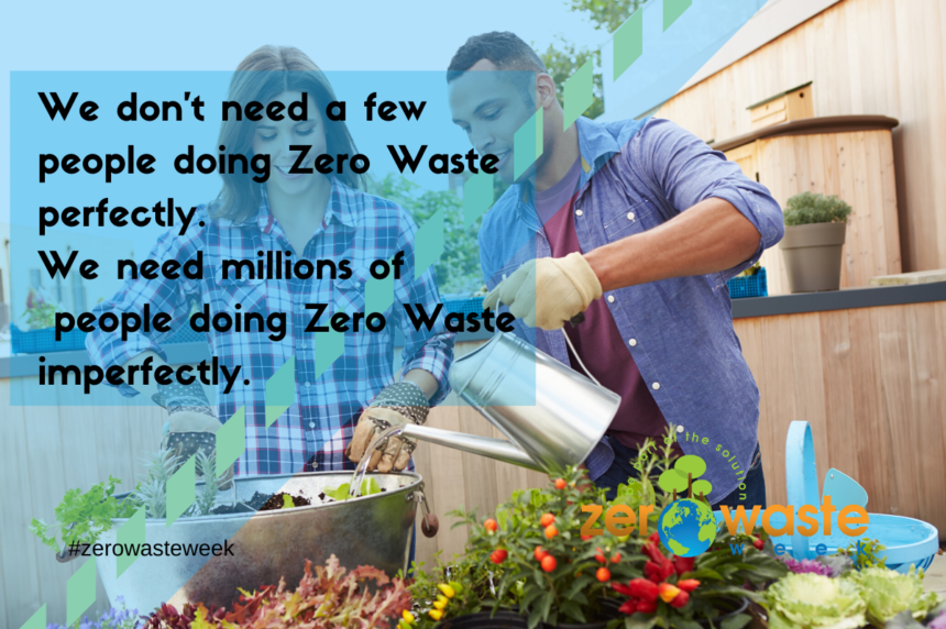Zero waste week motto. 