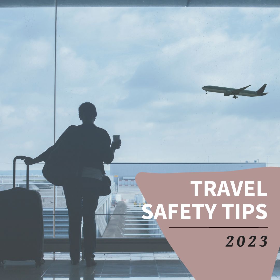 Travel Safety Tips 2023