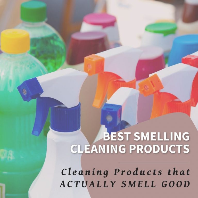 Cleaning Intentionally By Choosing The Best Smelling Cleaning Products