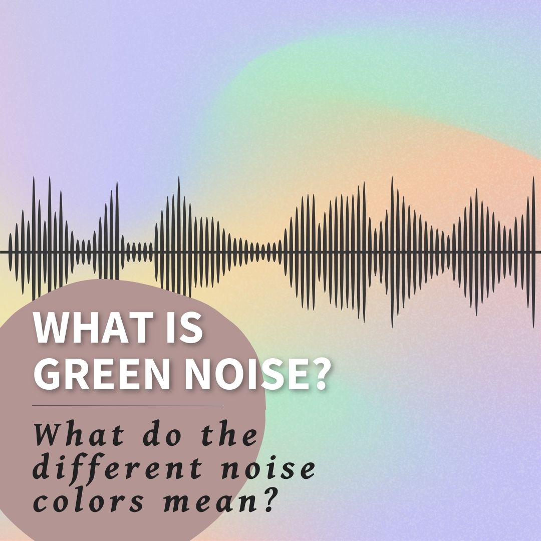 What is Green Noise?
